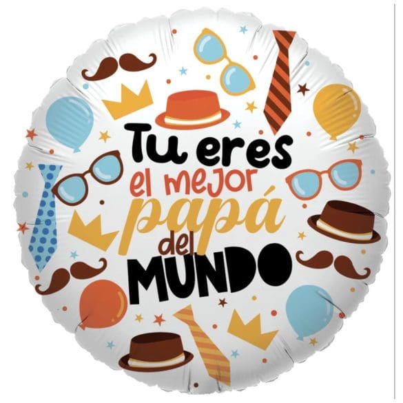 Tu eres el mejor Papá del Mundo REDONDO MET 18″ Balum