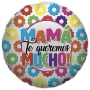 MAMA TE QUEREMOS MUCHO REDONDO MT 18″ BALL