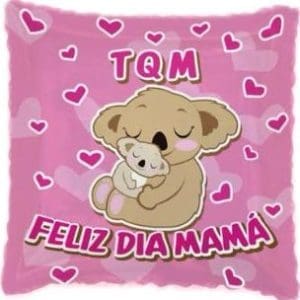 TQM FELIZ DIA MAMA CUADRADO MT 18″ BAL